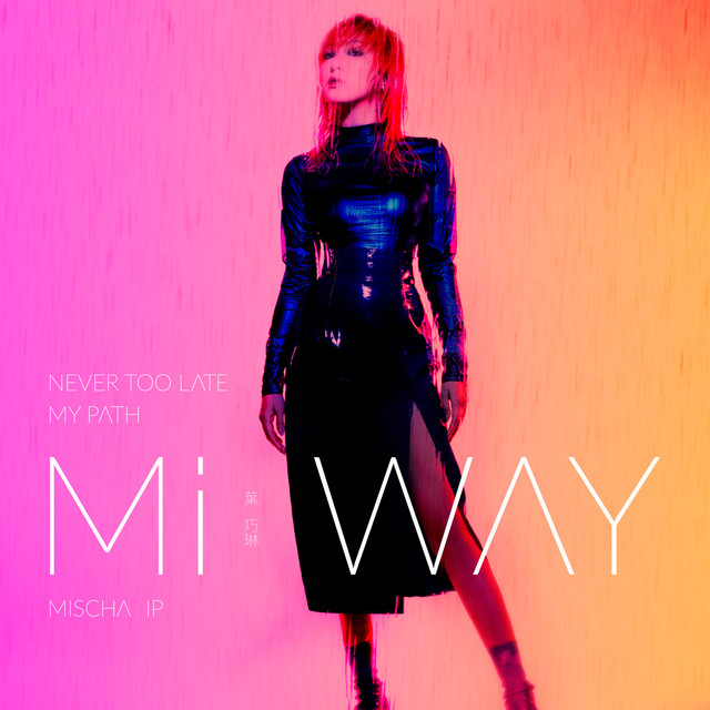 Never Too Late, My Path, Mi Way cover art