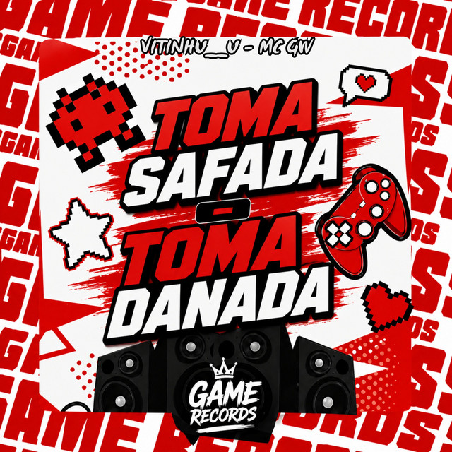 Toma Safada - Toma Danada