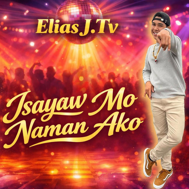 Elias J.Tv Band - Isayaw mo naman ako (Clean Version)