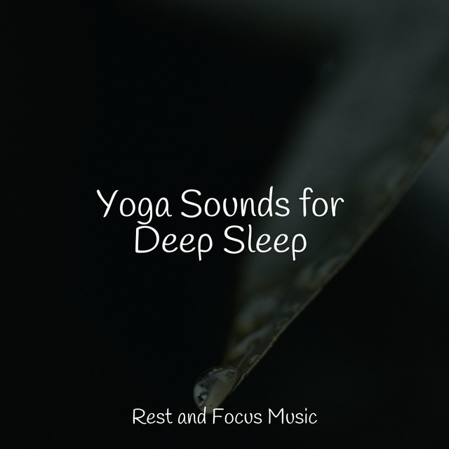 Yoga Sounds for Deep Sleep - Album by Childrens Music | Spotify