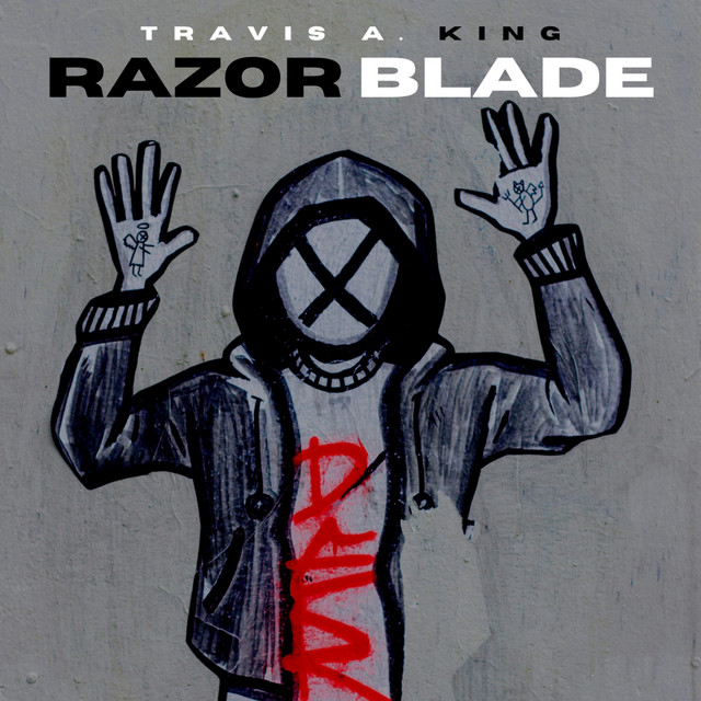 Razor Blade - Single by Travis A. King | Spotify