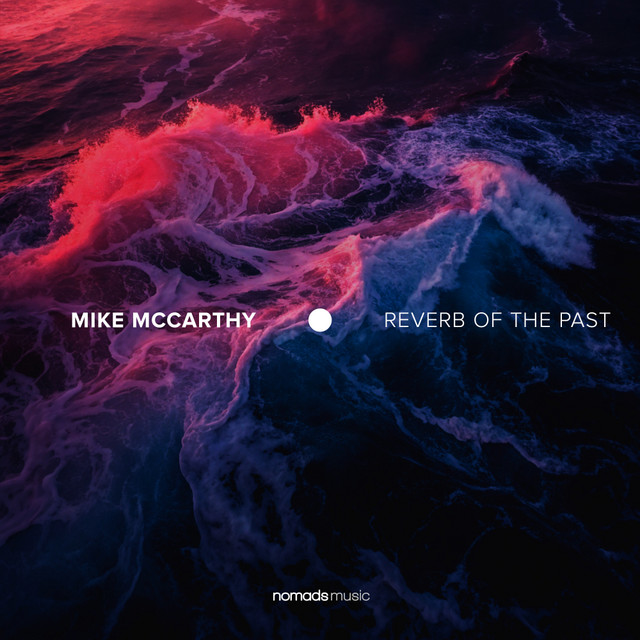 Mike McCarthy – Reverb Of The Past
