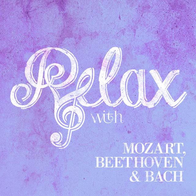 Relax with Mozart, Beethoven & Bach