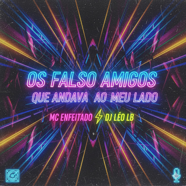 OS FALSO AMIGOS QUE ANDAVA AO MEU LADO
