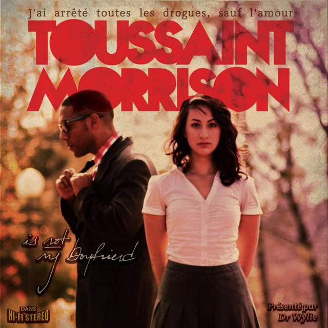 Toussaint Morrison Is Not My Boyfriend cover art