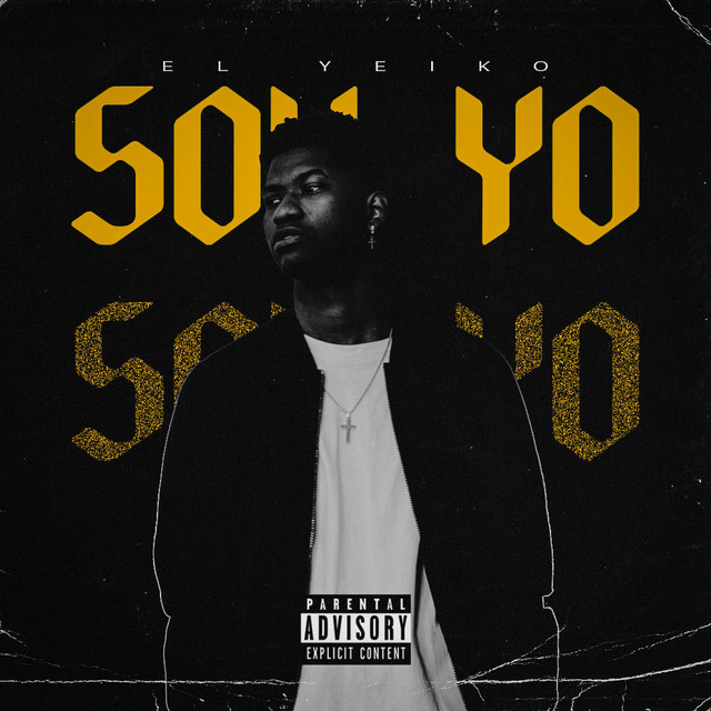 Soy Yo - Single by El Yeiko | Spotify