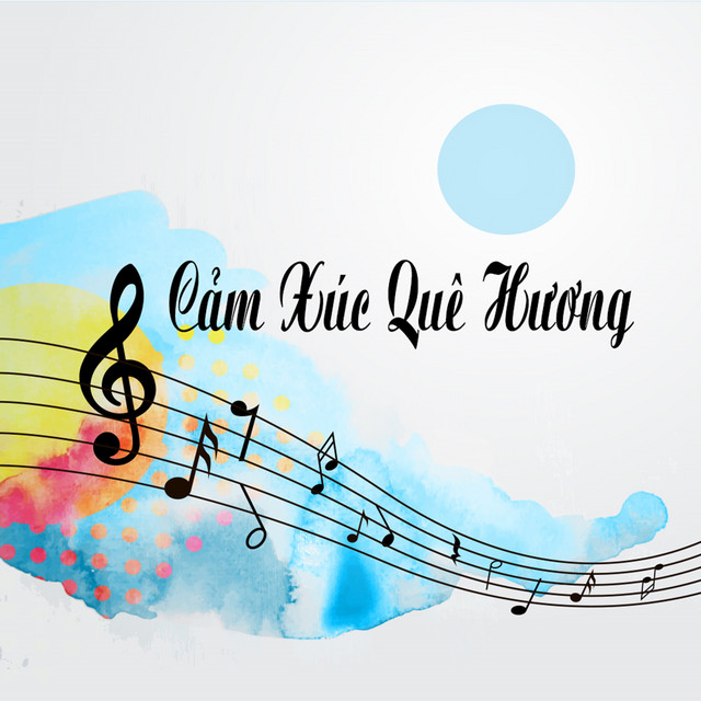 Cảm Xúc Quê Hương - Album by Xuân Khải | Spotify