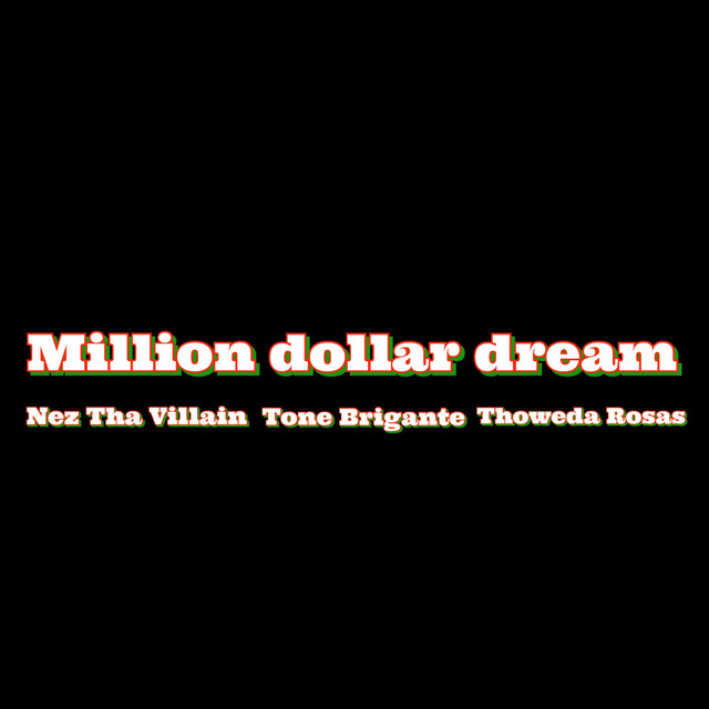 Million Dollar Dream - Single by Nez Tha Villain | Spotify