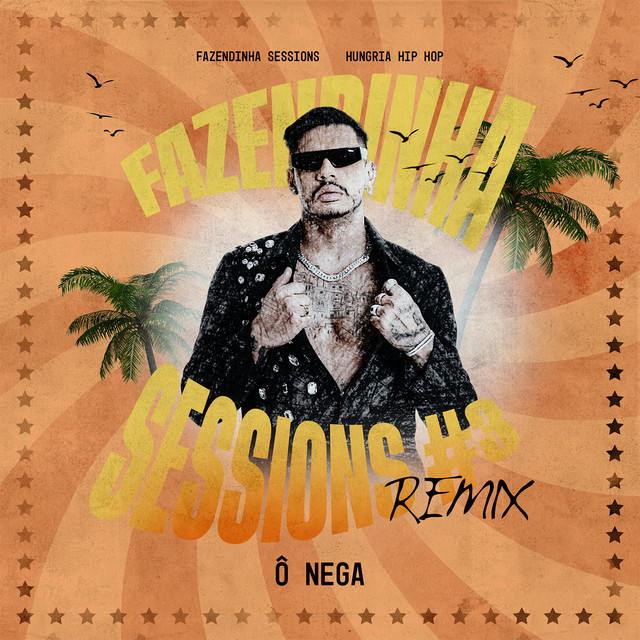 Ô Nega - Fazendinha Sessions #3 - Remix