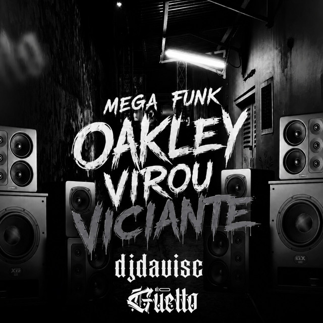Mega Funk - Oakley Virou Viciante