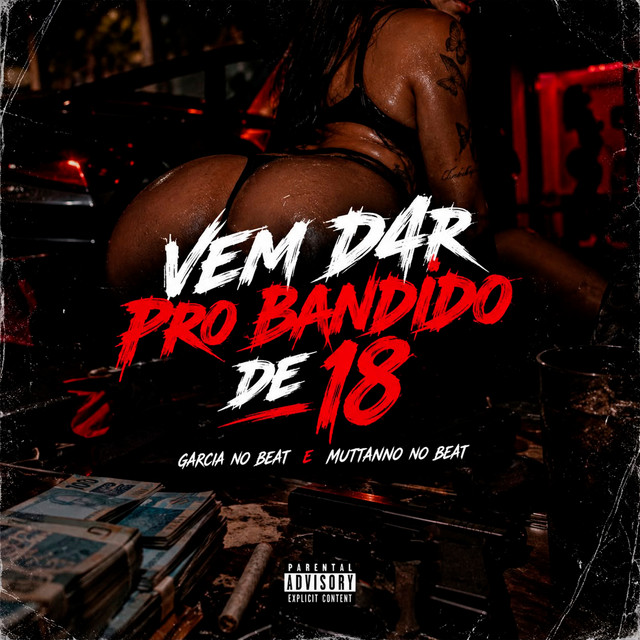Vem Dar Pro Bandido de 18