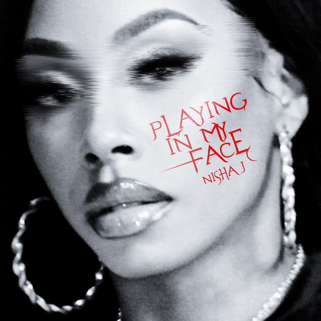 Playing In My Face