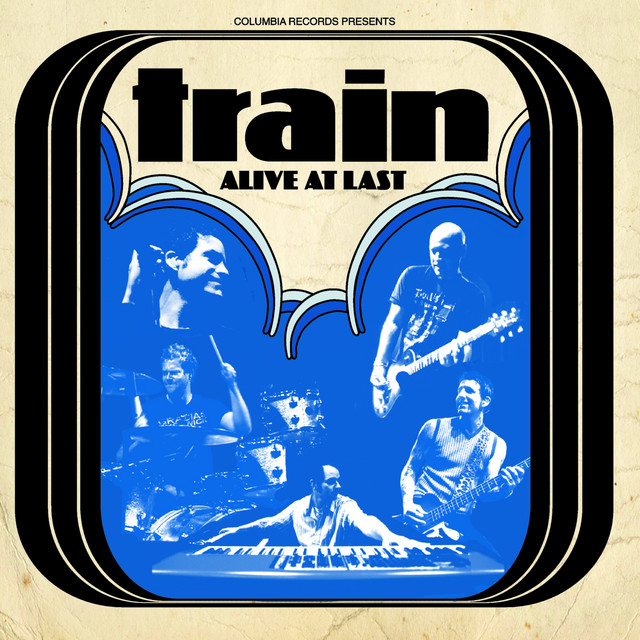 Alive at Last - Album by Train | Spotify