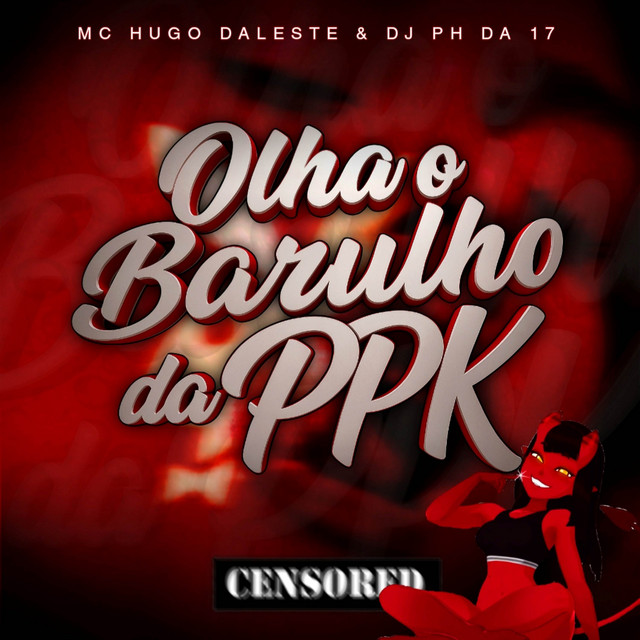 Olha o Barulho da PPK