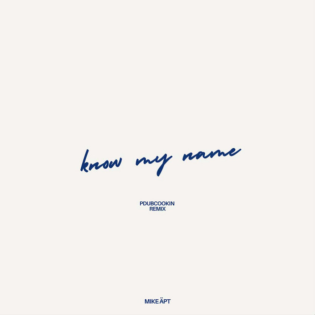 Know My Name (Pdubcookin Remix) album image
