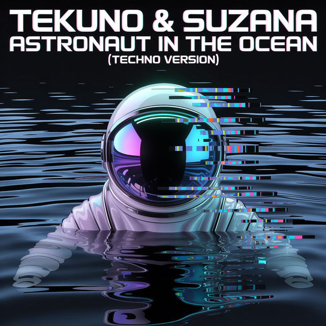 Astronaut in the Ocean - Techno Version
