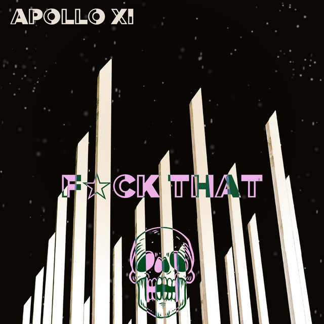 Cover art: Fuck That — Apollo XI