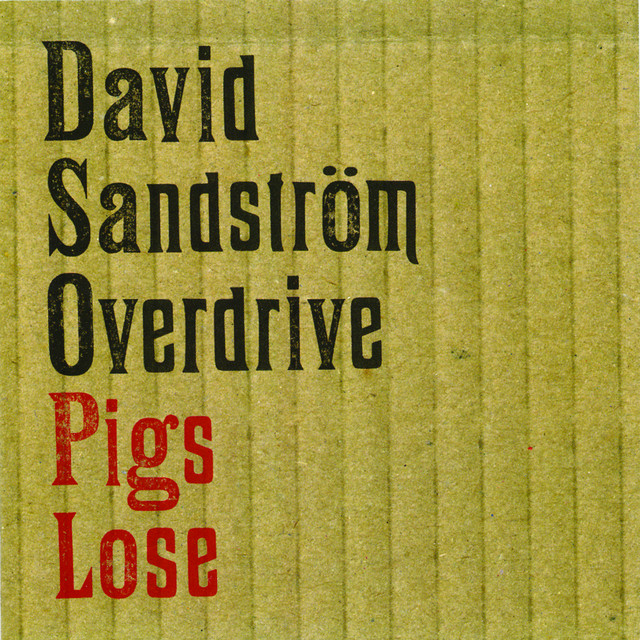 Omslag för Pigs Lose av David Sandström Overdrive