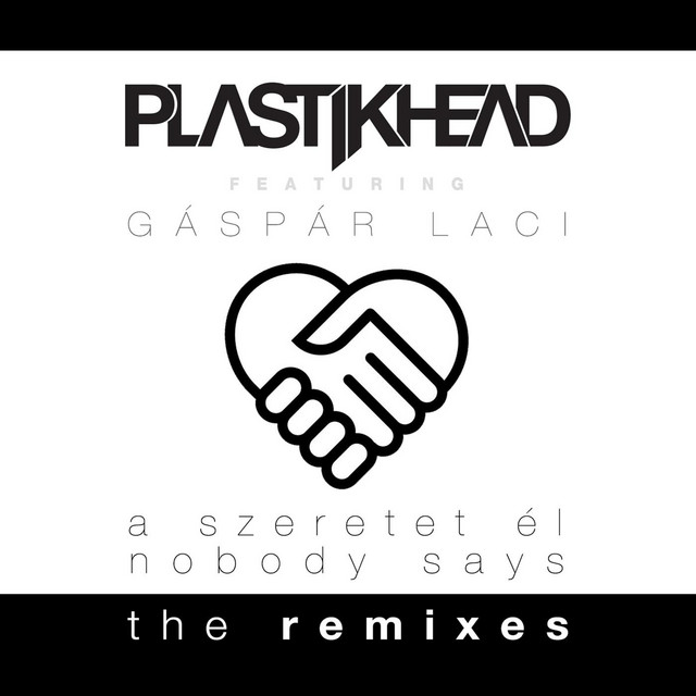 A szeretet él/Nobody Says - The Remixes cover art