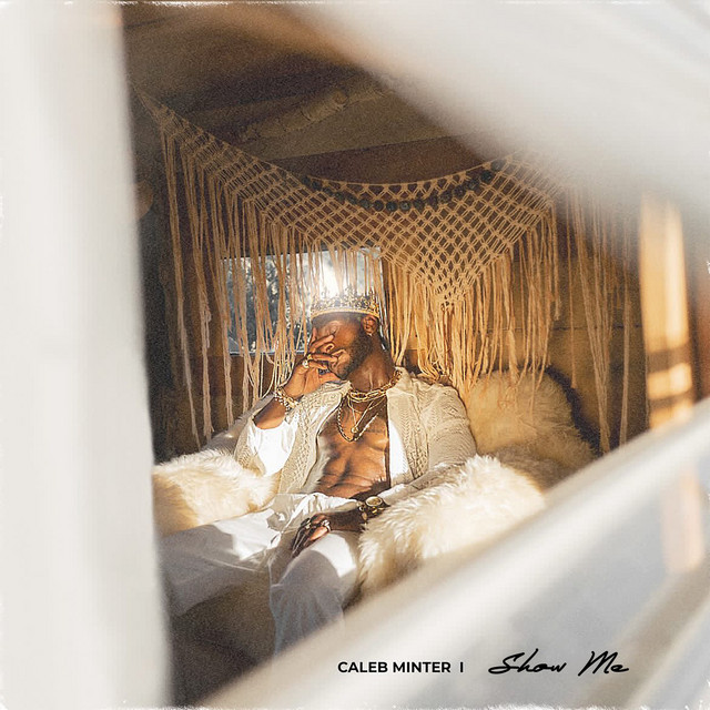Show Me - song and lyrics by Caleb Minter | Spotify
