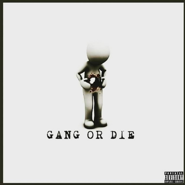 Gang or Die (Expanded Edition) - Album by Av Theghettochild | Spotify