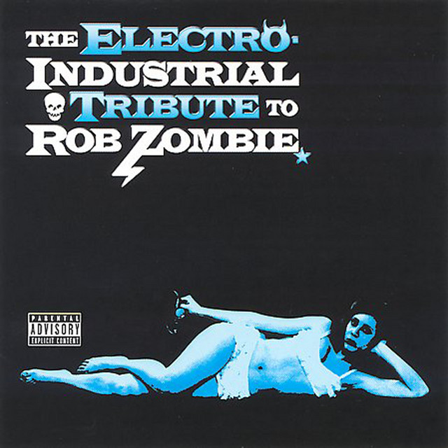 The Electro-Industrial Tribute To Rob Zombie cover