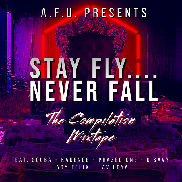 Stay Fly Never Fall Album By A F U CREW Spotify