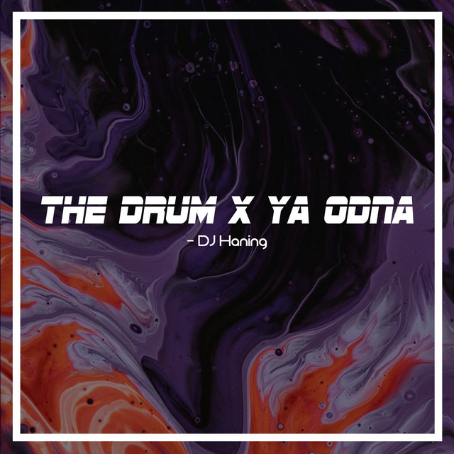 DJ Haning - The Drum X Ya Odna