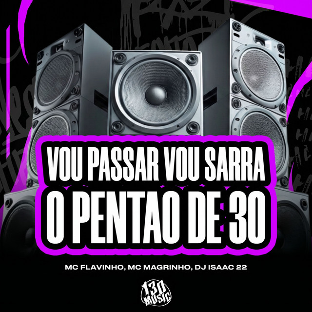 VOU PASSAR VOU SARRA O PENTAO DE 30