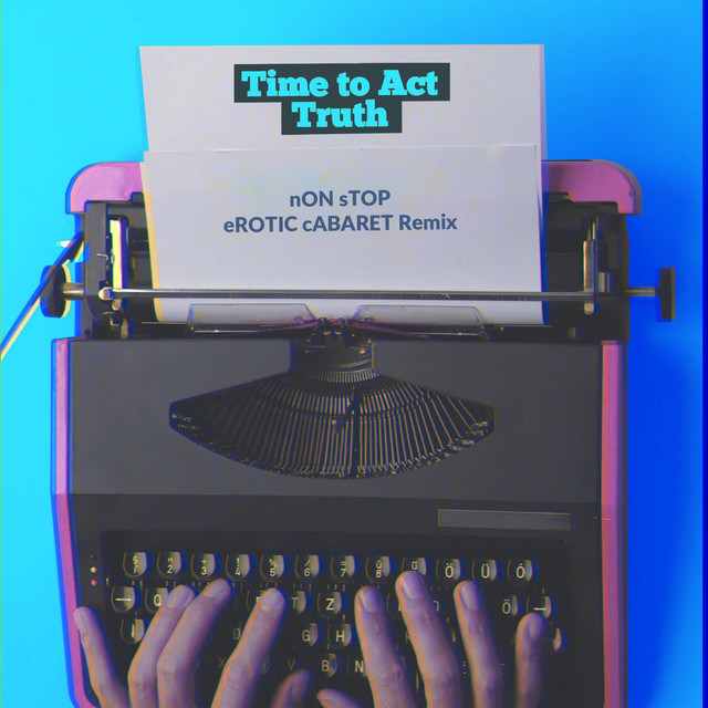 Truth - Non Stop Erotic Cabaret Remix