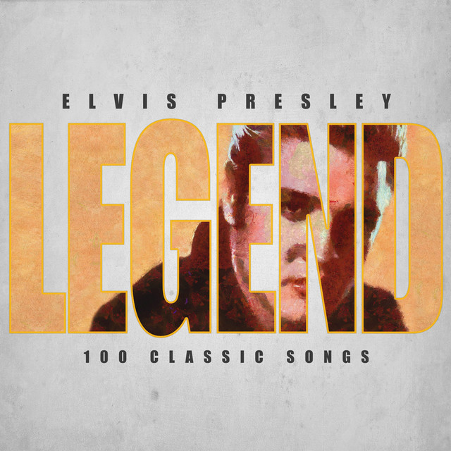 Legend - Elvis Presley - 100 Classic Songs (Deluxe Edition