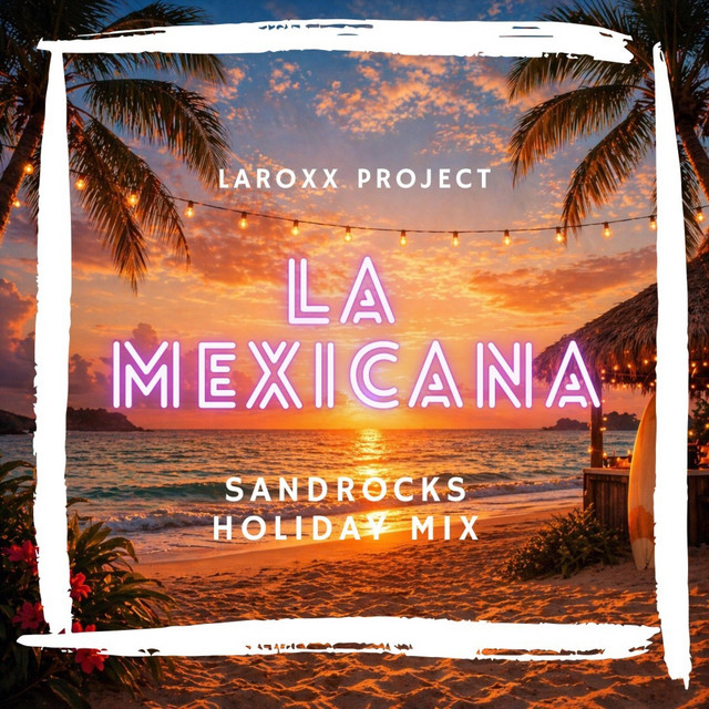 La Mexicana (SandRocks Holiday Mix)