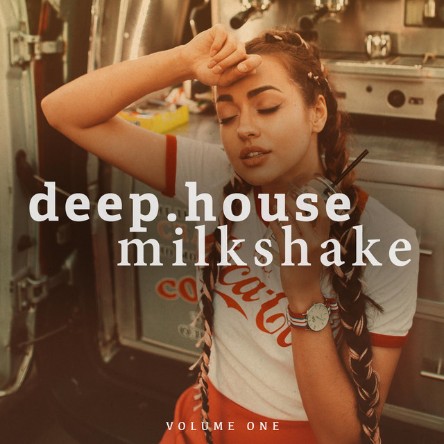 Deep House Milkshake, Vol.1