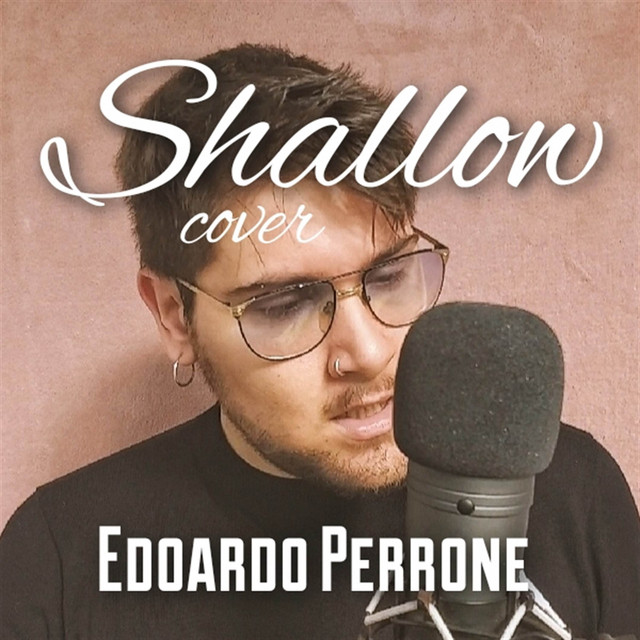 Shallow - Single by Edoardo Perrone | Spotify