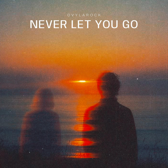 Never Let You Go