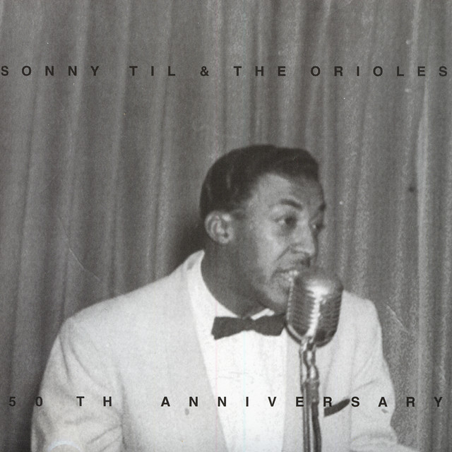 50th Anniversary of Sonny Til and the Orioles cover