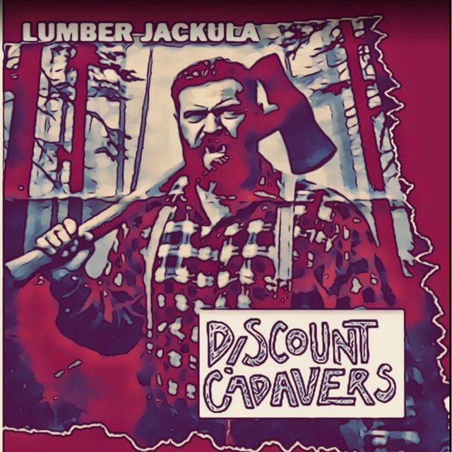 Lumber Jackula - The Discount Cadavers on Underground Garage - xmplaylist