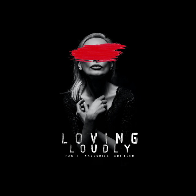 Loving Loudly