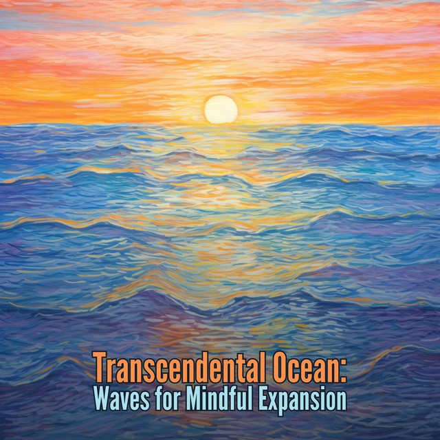 Transcendental Ocean: Waves for Mindful Expansion cover art
