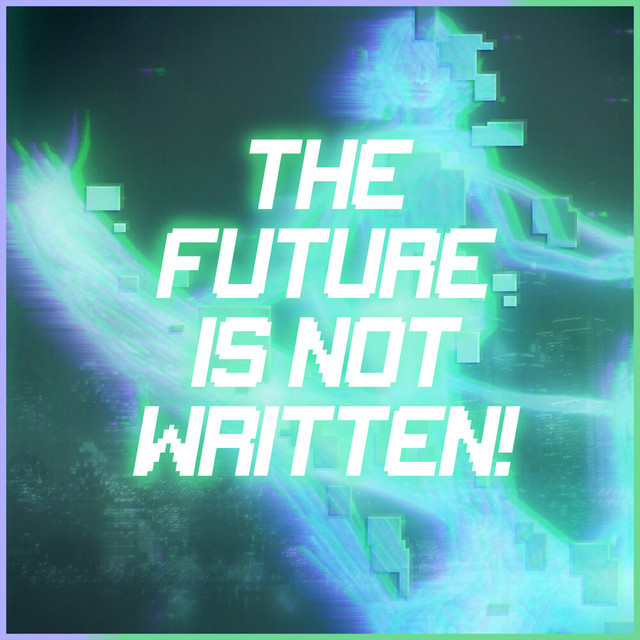 The Future is Not Written! cover art