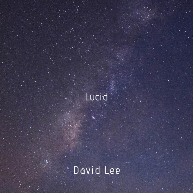 Lucid - Single by David Lee | Spotify