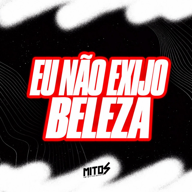 EU NÃO EXIJO BELEZA