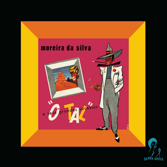 Moreira da Silva e Seus Grandes Sucessos (O Tal)