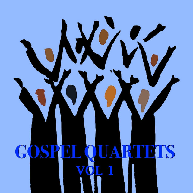 Gospel Quartets Vol.1 - Compilation by Various Artists | Spotify
