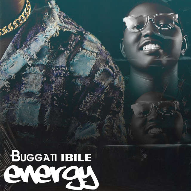 Energy - Single by Buggati ibile | Spotify