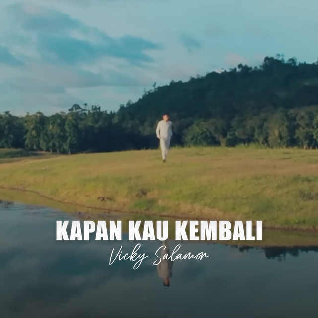 KAPAN KAU KEMBALI
