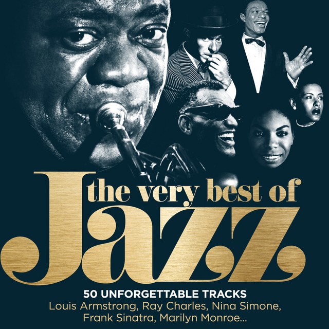 The Very Best of Jazz - 50 Unforgettable Tracks (Remastered 