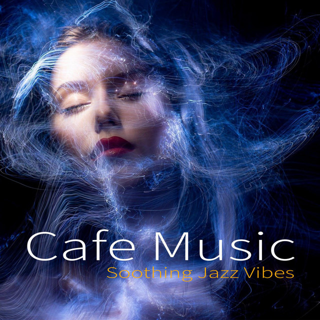 Cafe Music: Soothing Jazz Vibes