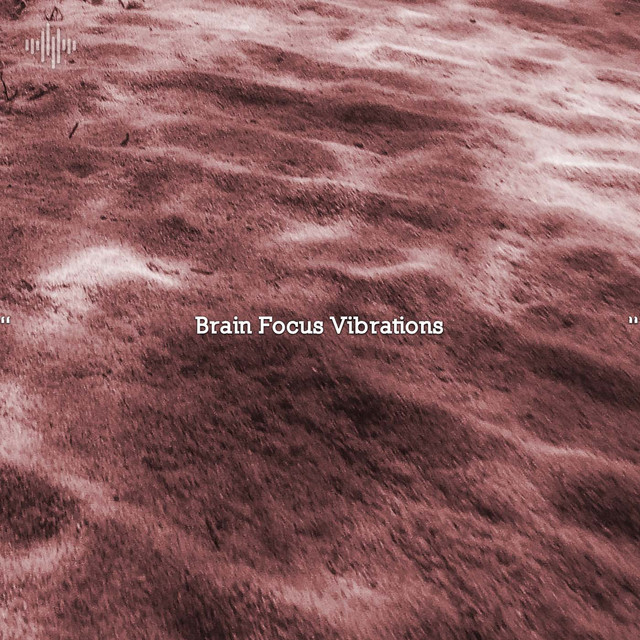 " Brain Focus Vibrations " cover art