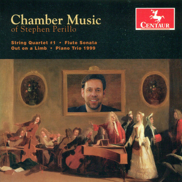 Perillo, S.: String Quartet No. 1 / Flute Sonata / Out On A Limb / Piano Trio